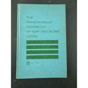 The Rand McNally Handbook of Map and Globe‎ Usage 4th edition 1967